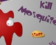 Kill Mosquito